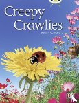 Cartwright, Pauline - Bug Club Independent Non Fiction Year 1 Green B Creepy Crawlies