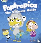 Corfe, Elizabeth - Bug Club Independent Non Fiction Year Two Lime A Poptropica: The Ultimate Guide