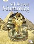 Irving, Dianne - Bug Club Guided Non Fiction Year Two Purple A All About Mummies