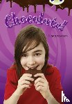 Noonan, Diana - Bug Club Independent Non Fiction Year Two Purple B Chocolate!