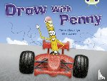 Llewellyn, Claire - Bug Club Independent Non Fiction Year 1 Yellow A Draw with Penny