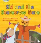 Shipton, Paul - Bug Club Phonics - Phase 5 Unit 22: Sid and the Scarecrow Dare