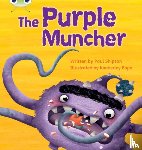 Shipton, Paul - Bug Club Phonics - Phase 5 Unit 26: The Purple Muncher