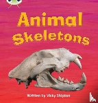 Shipton, Paul - Bug Club Phonics - Phase 5 Unit 17: Animal Skeletons