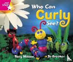  - Rigby Star Guided Reception: Pink Level: Who Can Curly See? Pupil Book (single)