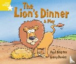 Shipton, Paul - Rigby Star Guided 1 Yellow Level: The Lion's Dinner, A Play Pupil Book (single)