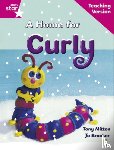  - Rigby Star Guided Reading Pink Level: A Home for Curly Teaching Version