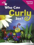  - Rigby Star Guided Reading Pink Level: Who can curly see? Teaching Version