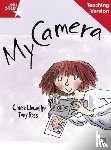  - Rigby Star Guided Reading Red Level: My Camera Teaching Version