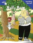  - Rigby Star Guided Reading Blue Level: Bully Bear Teaching Version