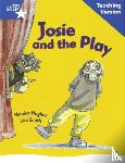  - Rigby Star Guided Reading Blue Level: Josie and the Play Teaching Version