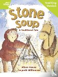  - Rigby Star Guided Reading Green Level: Stone Soup Teaching Version