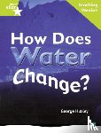  - Rigby Star Non-fiction Guided Reading Green Level: How does water change? Teaching Version