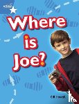  - Rigby Star Guided Blue: Pupil Book Single: Where Is Joe?