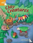 Vogelnest, Laura - Rigby Star Quest Year 2: Clay Creatures Reader Single