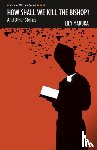 Mabura, Lily - How Shall We Kill the Bishop and other Stories