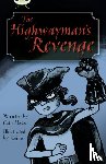 Howe, Cath - Bug Club Independent Fiction Year 5 Blue B The Highwayman's Revenge