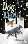 Lohans, Alison - Bug Club Independent Fiction Year 4 Grey A Dog Alert