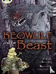 Golding, Julia - Bug Club Independent Fiction Year 4 Grey A Beowulf and the Beast