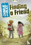 Abela, Deborah - Bug Club Independent Fiction Year 4 Grey A Charlie and Alice Finding A Friend