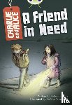  - Bug Club Independent Fiction Year 4 Grey B Charlie and Alice A Friend in Need
