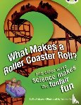 Mason, Paul - Bug Club NF Red (KS2) A/5C What Makes a Rollercoaster Roll?