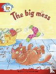  - Literacy Edition Storyworlds Stage 1, Animal World, The Big Mess
