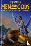 Warner, Rex - Men And Gods