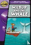 Shipton, Paul - Rapid Phonics Step 3: Wilbur and the Whale (Fiction)