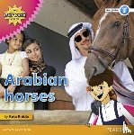 Riddle, Kate - My Gulf World and Me Level 3 non-fiction reader: Arabian horses