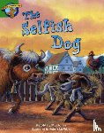  - Literacy Edition Storyworlds Stage 3: Selfish Dog
