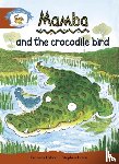  - Literacy Edition Storyworlds Stage 7, Animal World, Mamba and the Crocodile Bird