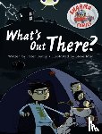 Bently, Peter - Bug Club Independent Fiction Year Two Turquoise B Sharma Family: What's Out There?