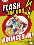 Eldridge, Jim - Bug Club Brown A/3C Flash the Dog Bounces In!