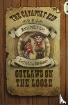 Scott, Kate - Bug Club Independent Fiction Year 6 Red B The Catapult Kid: Outlaws on the Loose