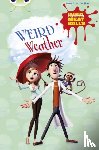 Baker, Catherine - Bug Club Independent Fiction Year Two Gold B Cloudy with a Chance of Meatballs: Weird Weather