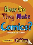 Alcraft, Rob - Bug Club NF Blue (KS2) A/4B How Do They Make … Comics