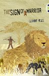 Hills, Leanne - Bug Club Independent Fiction Year 6 Red + Sign of a Warrior