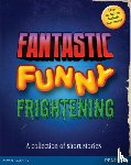  - Wordsmith Year 6 Fantastic, Funny, Frightening