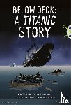 Bradman, Tony - Bug Club Pro Guided Year 5 Below Deck: A Titanic Story