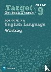  - Target Grade 9 Writing AQA GCSE (9-1) English Language Workbook