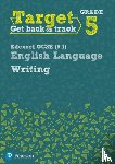 Grant, David - Target Grade 5 Writing Edexcel GCSE (9-1) English Language Workbook