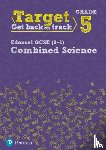  - Target Grade 5 Edexcel GCSE (9-1) Combined Science Intervention Workbook