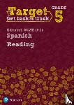  - Target Grade 5 Reading Edexcel GCSE (9-1) Spanish Workbook