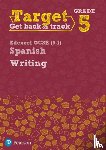 Kolkowska, Ana, Mitchell, Libby - Target Grade 5 Writing Edexcel GCSE (9-1) Spanish Workbook