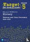  - Target Grade 5 Edexcel GCSE (9-1) History Weimar and Nazi Germany, 1918-1939 Workbook
