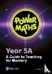  - Power Maths Year 5 Teacher Guide 5A