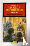 Lee, Harper, Sergel, Christopher - The Play of To Kill a Mockingbird