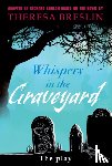 Conlon, Richard, Breslin, Theresa - Whispers in the Graveyard Heinemann Plays