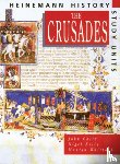 Child, John, Kelly, Nigel, Whittock, Martyn - Heinemann History Study Units: Student Book. The Crusades